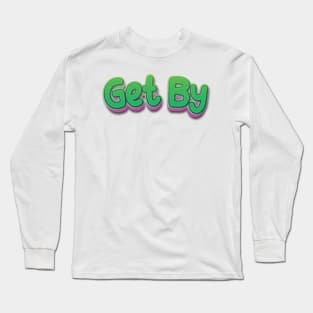 Get By (Nina Simone) Long Sleeve T-Shirt